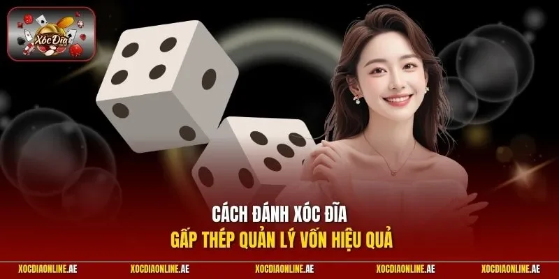 Cách đánh xóc đĩa gấp thép quản lý vốn hiệu quả