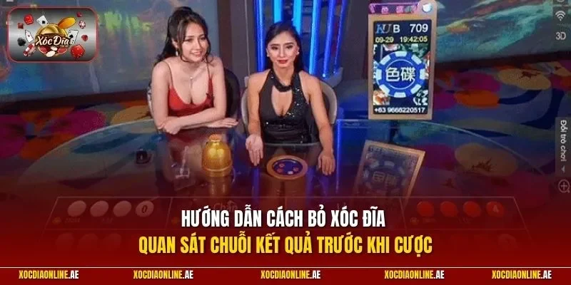 Hướng dẫn cách bỏ xóc đĩa quan sát chuỗi kết quả trước khi cược