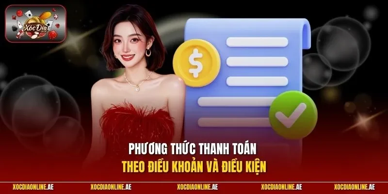 Phương thức thanh toán theo điều khoản và điều kiện